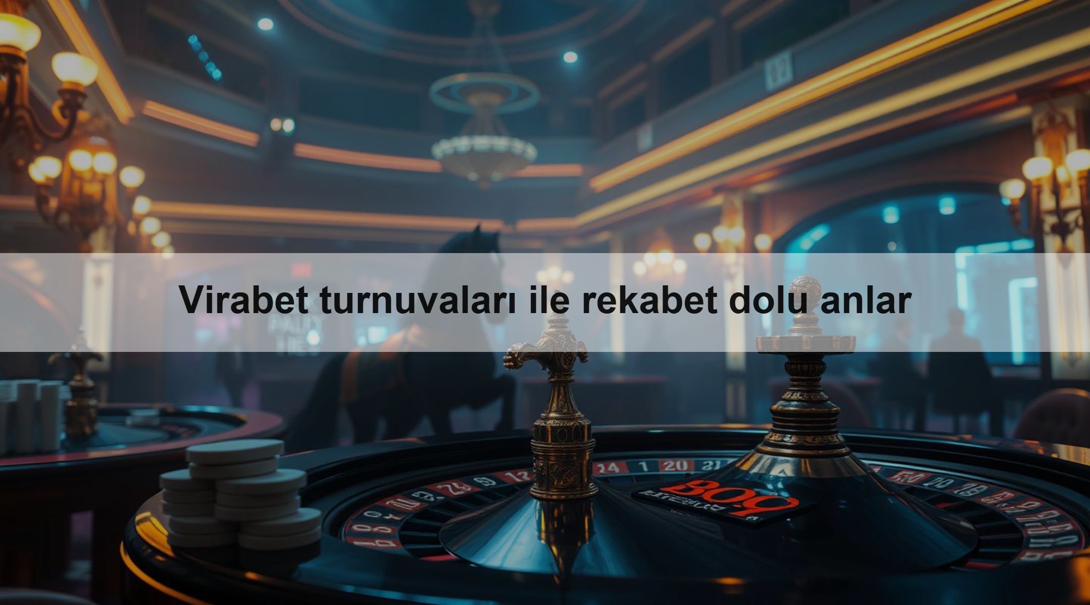 Virabet turnuvaları ile rekabet dolu anlar 1 Virabet turnuvaları ile rekabet dolu anlar
